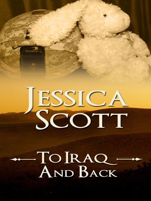 Title details for To Iraq & Back by Jessica Scott - Available